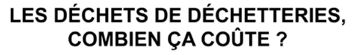 Lire la suite à propos de l’article Coût des déchets de déchetterie